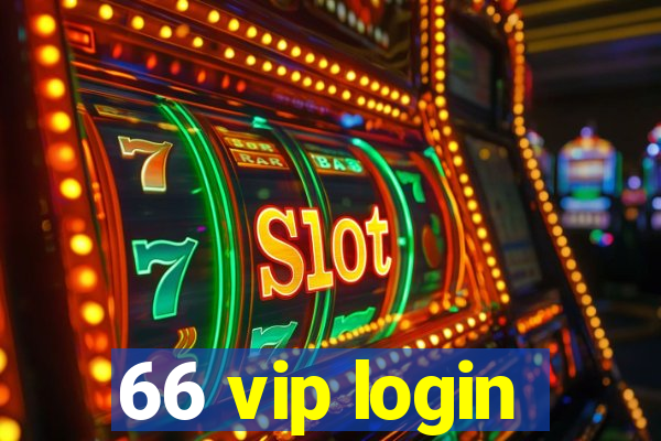 66 vip login